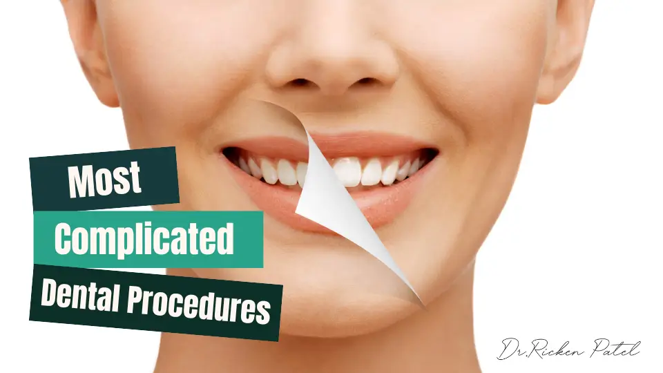 What Is the Most Difficult Dental Procedure